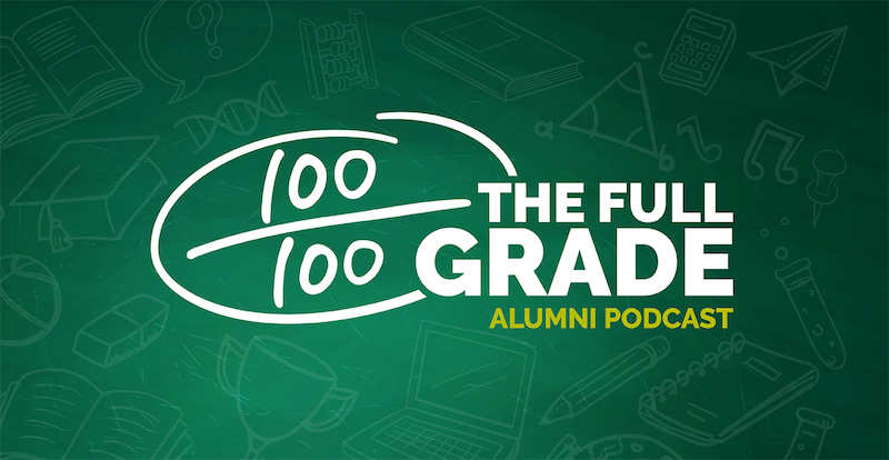 100/100: The Full Grade. An alumni podcast.